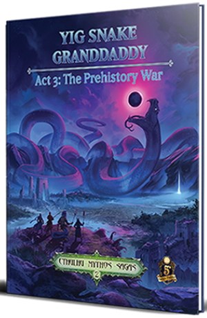 2!PETSPCMRPG23 Dungeons And Dragons RPG: Cthulhu Mythos Saga 2: Yig Snake Grandaddy Act 3: The Prehistory War published by Petersen Entertainment