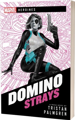 ACODS80500 Marvel Heroines: Domino Strays published by Aconyte Books