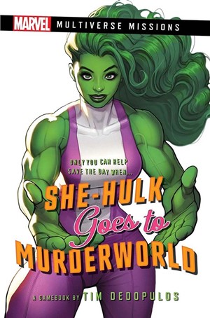 2!ACOSHGTM81590 Multiverse Missions Adventure Gamebook: Marvel She-Hulk Goes To Murderworld published by Aconyte Books
