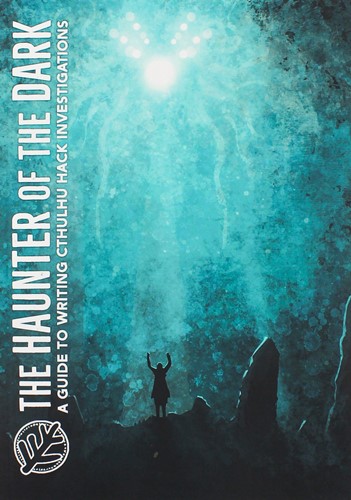 ARUCH2E002 The Haunter Of The Dark: A Guide To Writing Cthulhu Hack Investigations published by All Rolled Up