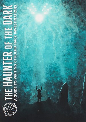 2!ARUCH2E002 The Haunter Of The Dark: A Guide To Writing Cthulhu Hack Investigations published by All Rolled Up