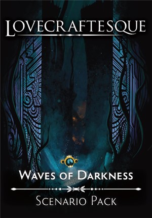 3!BLALC005 Lovecraftesque RPG 2nd Edition: Waves of Darkness Scenario Pack published by Black Armada