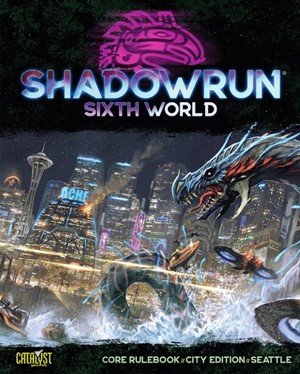 CAT28000S Shadowrun RPG: 6th World Seattle published by Catalyst Game Labs