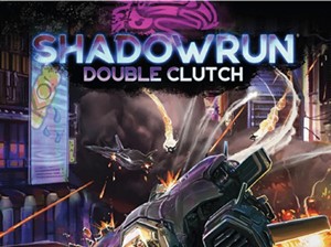 CAT28004 Shadowrun RPG: 6th World Double Clutch published by Catalyst Game Labs