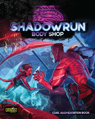 Shadowrun RPG: 6th World Body Shop