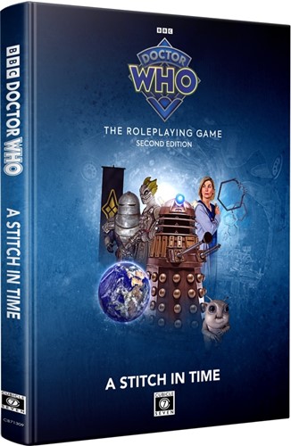 CB71309 Doctor Who RPG: Second Edition A Stitch In Time published by Cubicle 7 Entertainment