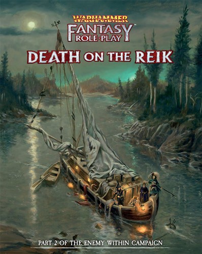 Warhammer Fantasy RPG: 4th Edition Enemy Within Campaign 2: Death On The Reik Director's Cut