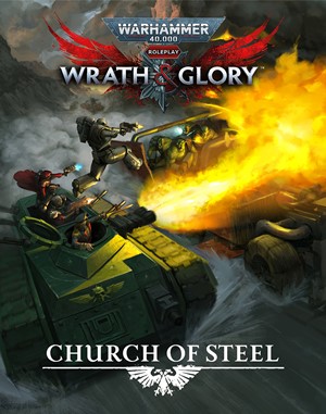 2!CB72607 Warhammer 40000 Roleplay RPG: Wrath And Glory Church Of Steel published by Cubicle 7 Entertainment