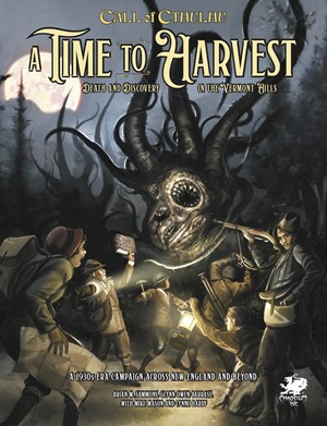 2!CT23176H Call of Cthulhu RPG: A Time To Harvest: Death And Discovery In The Vermont Hills published by Chaosium