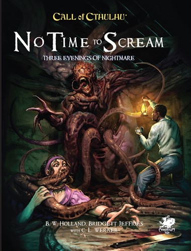 CT23185H Call of Cthulhu RPG: No Time To Scream published by Chaosium