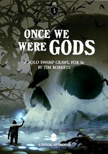 CTKDDOS06 Dungeons And Dragons RPG: Once We Were Gods published by Critical Kit