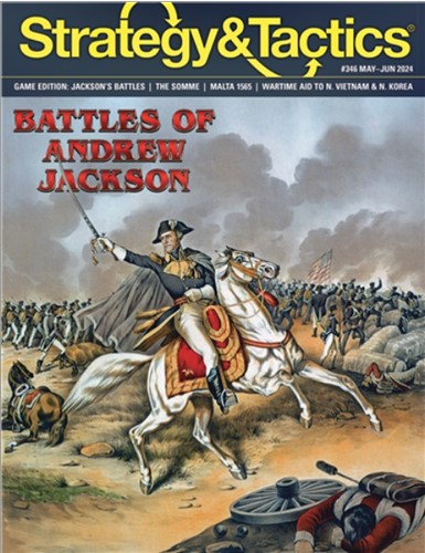 DCGST346 Strategy And Tactics Issue #346: Battles Of Andrew Jackson published by Decision Games