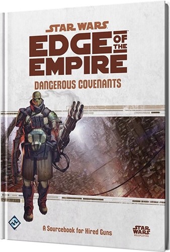 ESSWE07EN Star Wars RPG: Edge Of The Empire Dangerous Covenant published by Edge Entertainment Studio