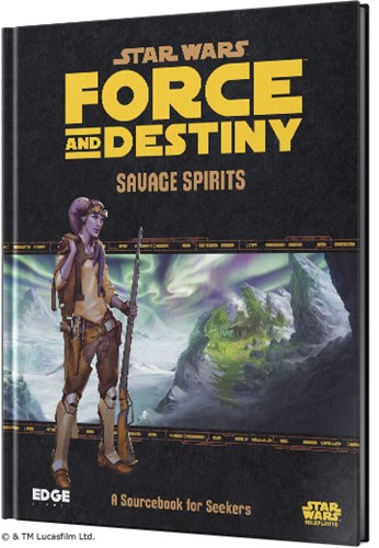 ESSWF10EN Star Wars RPG: Force And Destiny Savage Spirits Sourcebook published by Edge Entertainment Studio