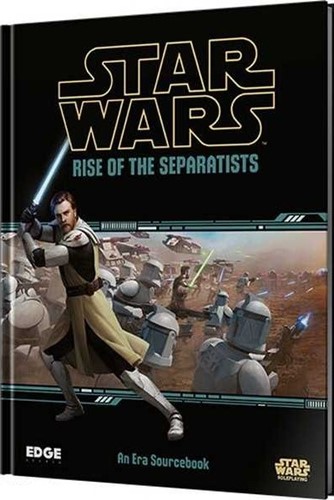 ESSWR04EN Star Wars RPG: Rise Of The Separatists Sourcebook published by Edge Entertainment Studio