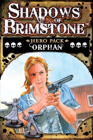 FFP07H03 Shadows Of Brimstone Board Game: Orphan Hero Pack published by Flying Frog Productions