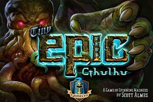 3!GAMTECTDX Tiny Epic Cthulhu Card Game: Deluxe Edition published by Gamelyn Games