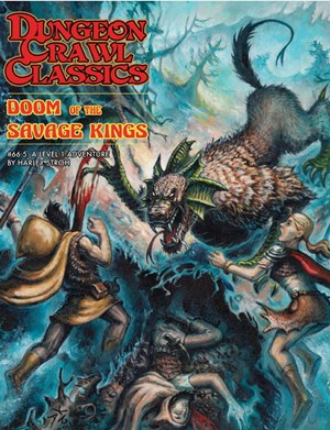 GMG50665 Dungeon Crawl Classics #66.5: Doom Of The Savage Kings published by Goodman Games
