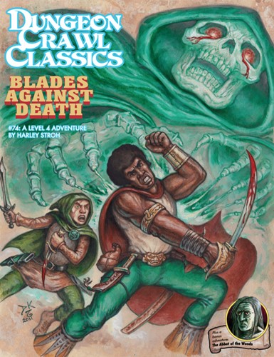 Dungeon Crawl Classics #74: Blades Against Death