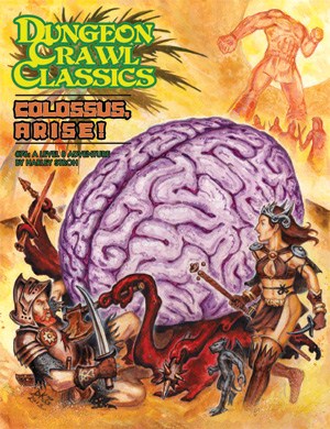GMG5077 Dungeon Crawl Classics #76: Colossus, Arise! published by Goodman Games