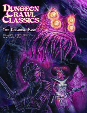 GMG5078 Dungeon Crawl Classics #77: The Croaking Fane published by Goodman Games