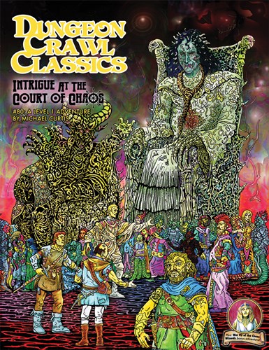 GMG5081 Dungeon Crawl Classics #80: Intrigue At The Court Of Chaos published by Goodman Games