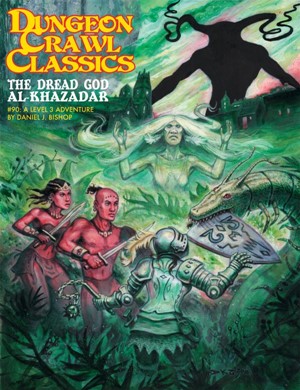 GMG5091 Dungeon Crawl Classics #90: The Dread God Of Al-Khazadar published by Goodman Games