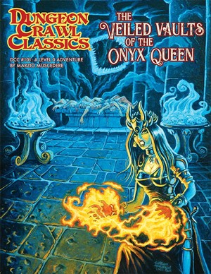2!GMG5111 Dungeon Crawl Classics #101: The Veiled Vaults Of The Onyx Queen published by Goodman Games