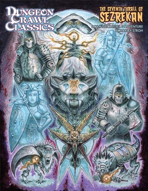 2!GMG5118 Dungeon Crawl Classics #108: The Seventh Thrall Of Sezrekan published by Goodman Games
