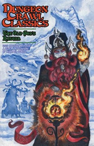 Dungeon Crawl Classics 2014 Holiday Module: The Old Gods Return