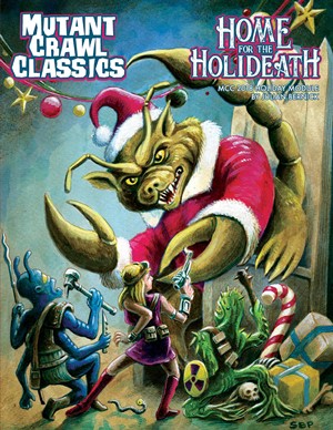 GMG52018 Mutant Crawl Classics 2018 Holiday Module: Home For The Holideath published by Goodman Games