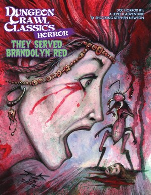 GMG53015A Dungeon Crawl Classics: Horror Module #1 They Served Brandolyn published by Goodman Games