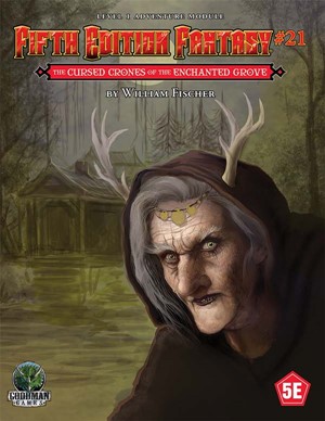 2!GMG55521 Dungeons And Dragons RPG: Module 21:Cursed Crones Of The Enchanted Grove published by Goodman Games