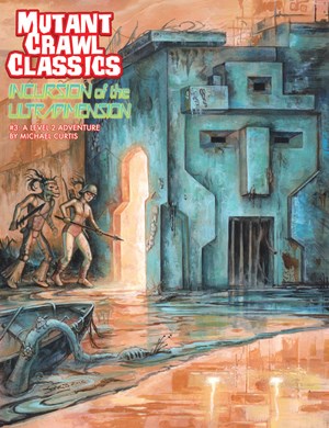 GMG6213 Mutant Crawl Classics #3: Incursion Of The Ultradimension published by Goodman Games