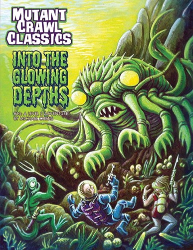 GMG6223 Mutant Crawl Classics #13: Into The Glowing Depths published by Goodman Games