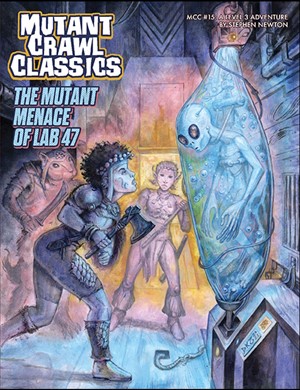 GMG6225 Mutant Crawl Classics #15: The Mutant Menace Of Lab 47 published by Goodman Games