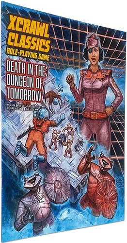 XCrawl Classics: #4 Death In The Dungeon Of Tomorrow