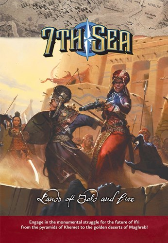 7th Sea RPG: Lands Of Gold And Fire