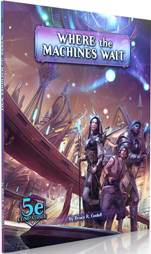 MCG249 Dungeons And Dragons RPG: Arcana Of The Ancients: Where The Machines Wait published by Monte Cook Games