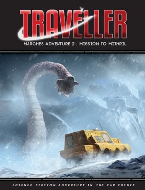 MGP40017 Traveller RPG: Marches Adventure 2: Mission to Mithril published by Mongoose Publishing