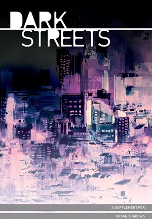 MPG015 Urban Shadows RPG: Dark Streets (Softcover) published by Magpie Games