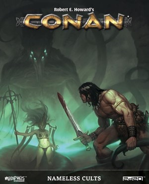 MUH050390 Conan RPG: Nameless Cults published by Modiphius