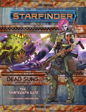 2!PAI7205 Starfinder RPG: Dead Suns Chapter 5: The Thirteenth Gate published by Paizo Publishing