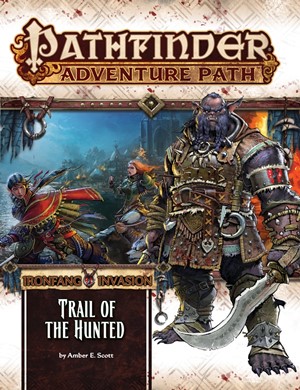 PAI90115 Pathfinder #115: Ironfang Invasion Chapter 1: Trail Of The Hunted published by Paizo Publishing
