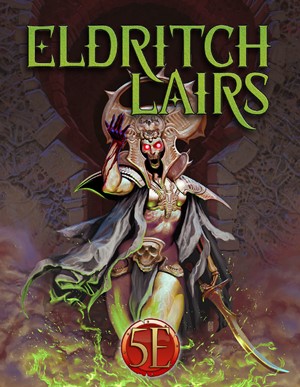 PAIKOBEL5E Dungeons And Dragons RPG: Eldritch Lairs published by Kobold Press
