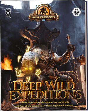 PIP509 Iron Kingdoms RPG: Deep Wild Expeditions published by Privateer Press