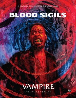 RGS01122 Vampire The Masquerade RPG: 5th Edition Blood Sigils Sourcebook published by Renegade Game Studios