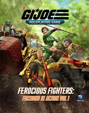 RGS1139 G I Joe RPG: Ferocious Fighters: Factions In Action Volume 1 Sourcebook published by Renegade Game Studios