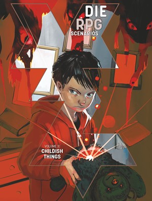 2!RRD030402 DIE RPG Scenarios Volume 3: Childish Things published by Rowan, Rook and Decard Ltd