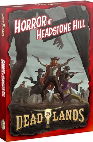 S2P10225 Deadlands The Weird West RPG: Horror At Headstone Hill Boxed Set published by Pinnacle Entertainment